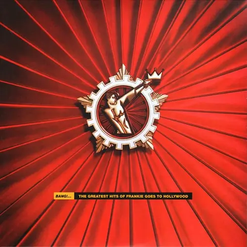 Frankie Goes To Hollywood ‎– Bang!...The Greatest Hits Of Frankie Goes To Hollywood