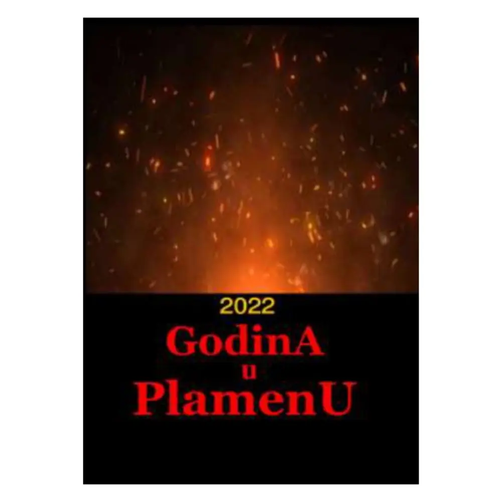 Godina u Plamenu - 2022 Grupa autora