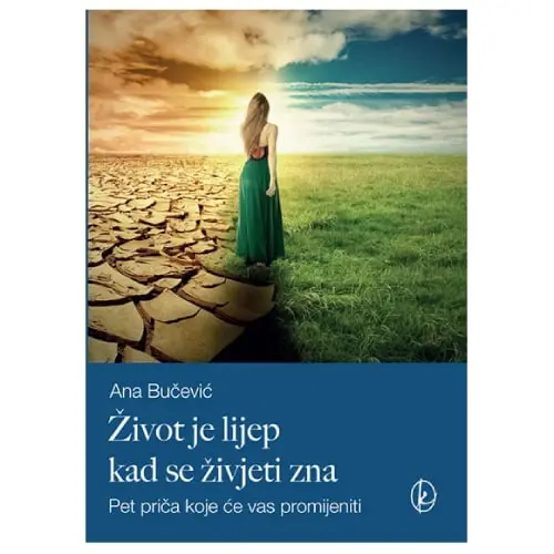 Život je lijep kad se živjeti zna Ana Bučević