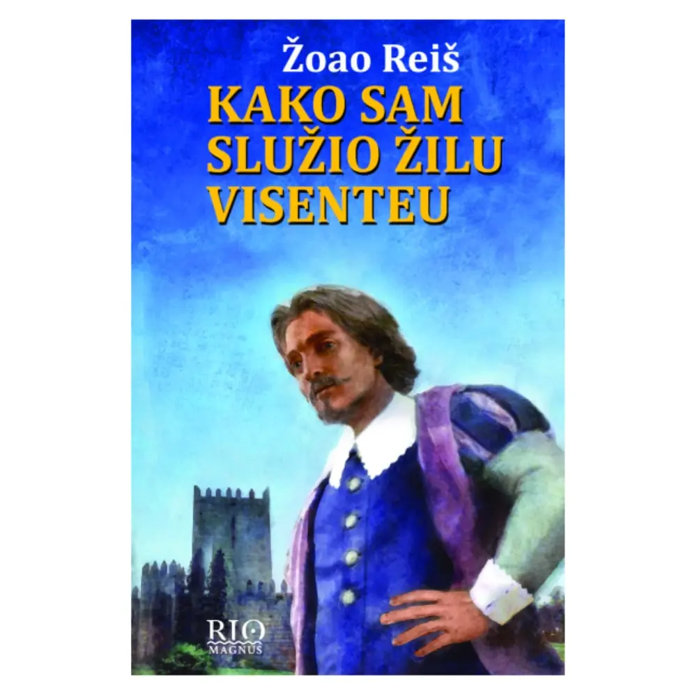Kako sam služio Žilu Visenteu Žoao Reiš