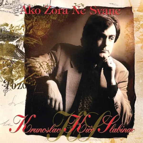 Krunoslav Kićo Slabinac - Ako zora ne svane