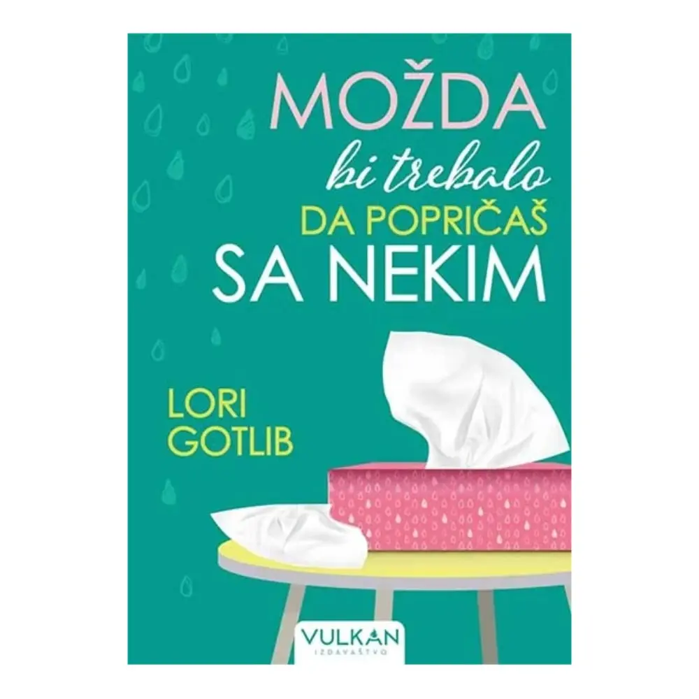 Možda bi trebalo da popričaš sa nekim Lori Gotlib