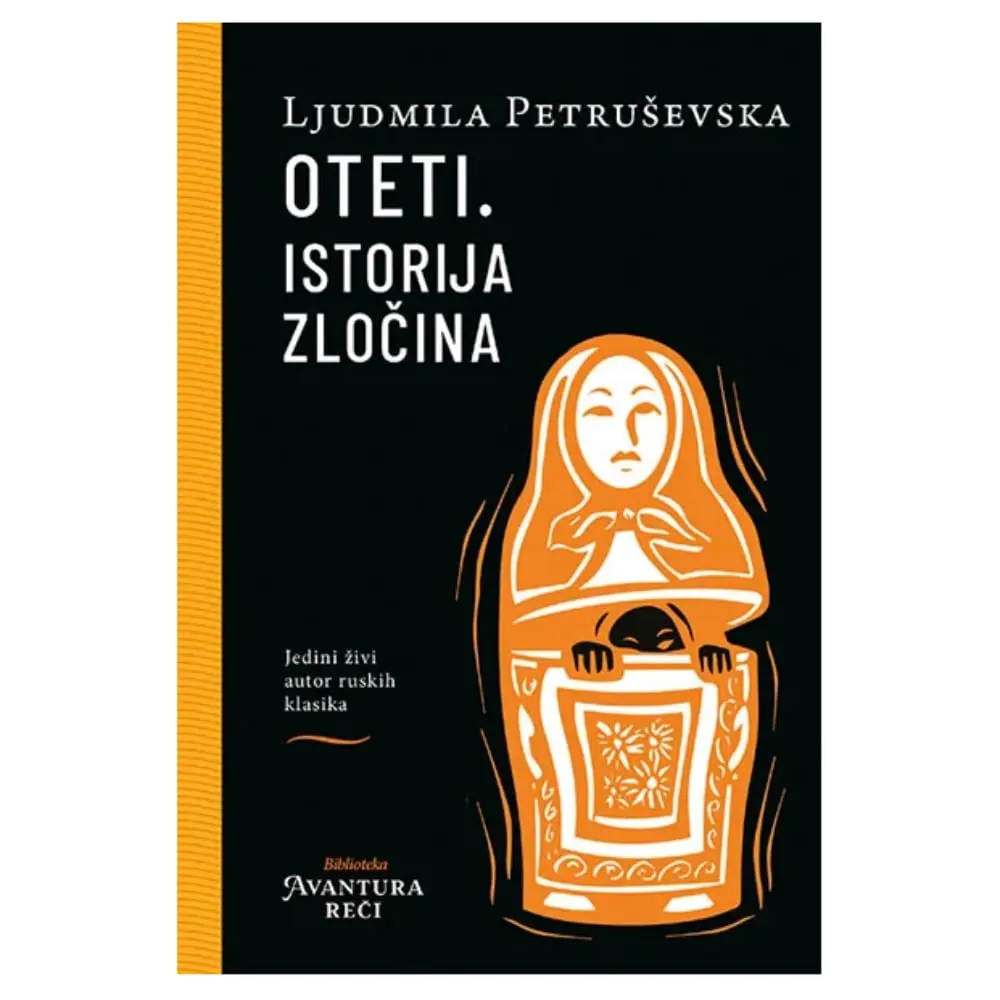 Oteti. Istorija zločina Ljudmila Petruševska