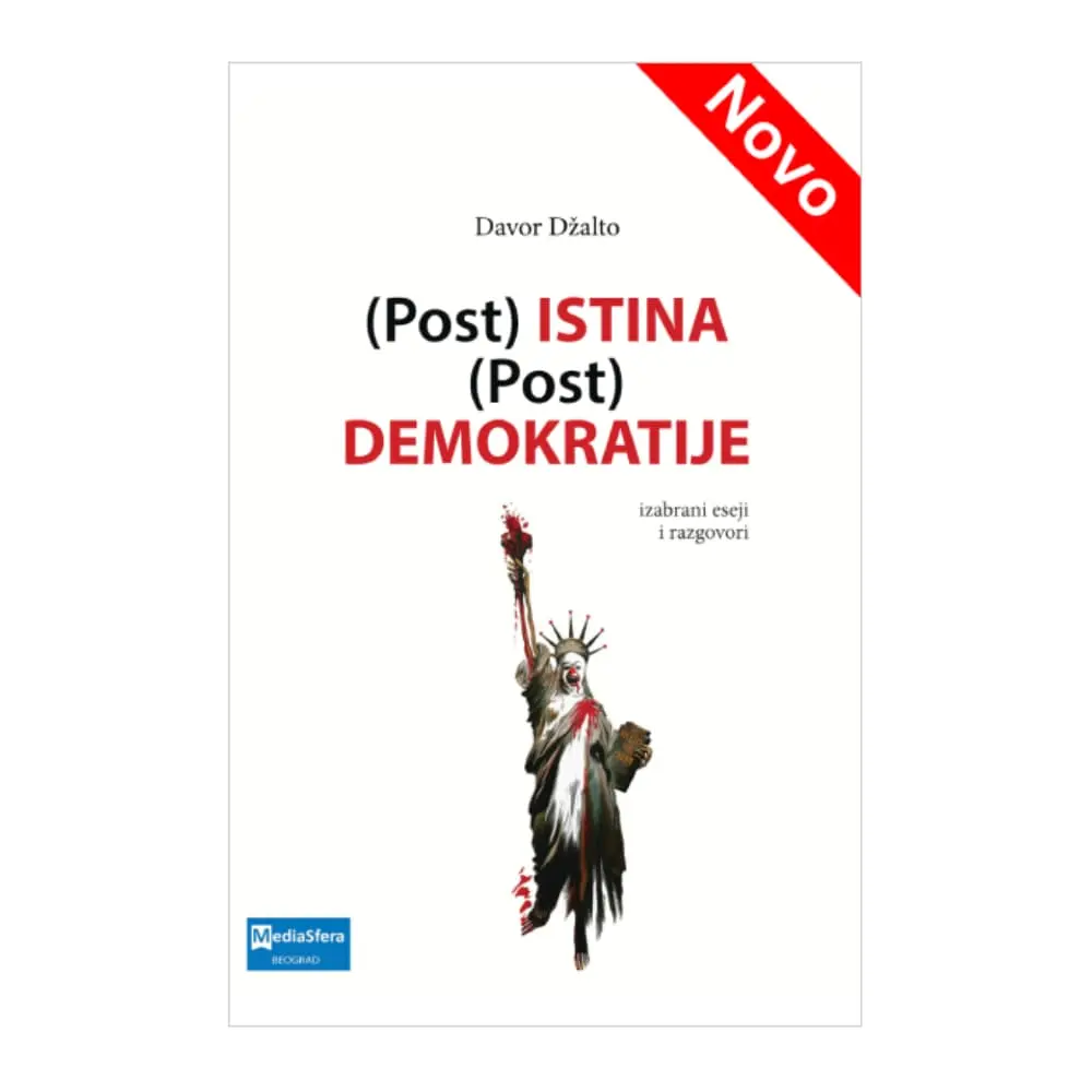 (Post) istina (post) demokratije Davor Džalto