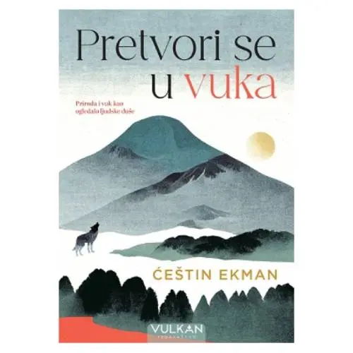 Pretvori se u vuka Ćeštin Ekman
