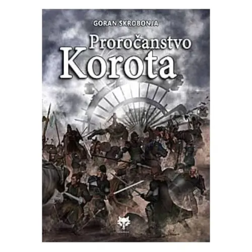 Proročanstvo Korota Goran Skrobonja