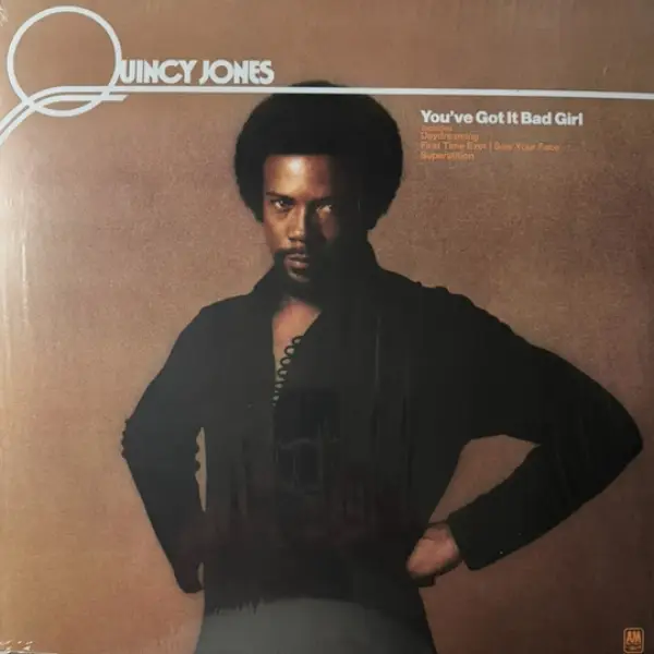 Quincy Jones – You've Got It Bad Girl