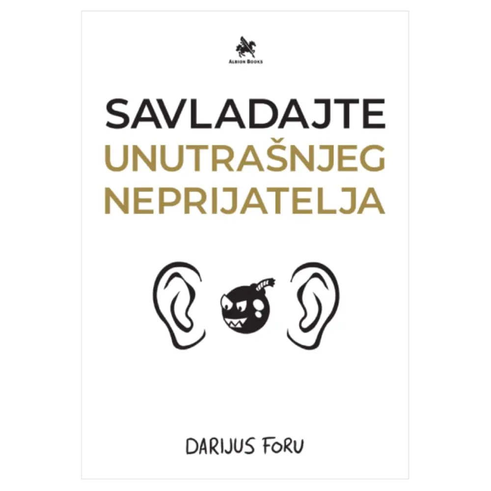 Savladajte unutrašnjeg neprijatelja Darijus Foru