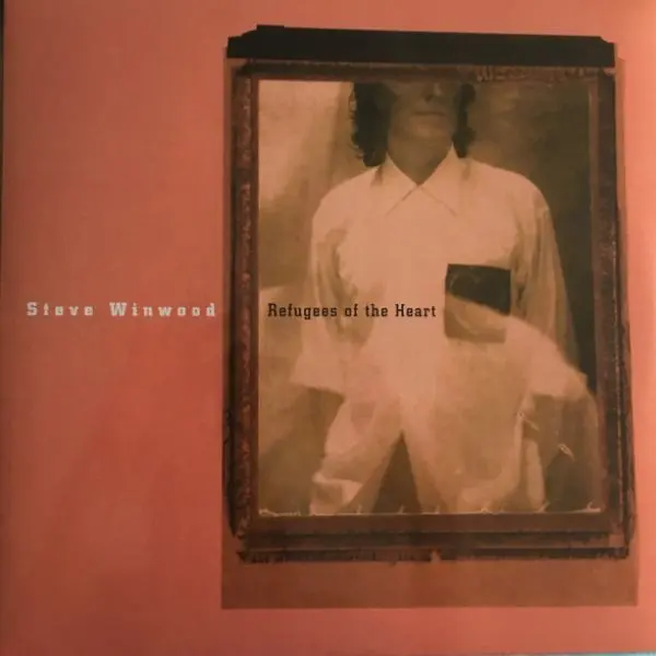 Steve Winwood - Refugees Of The Heart