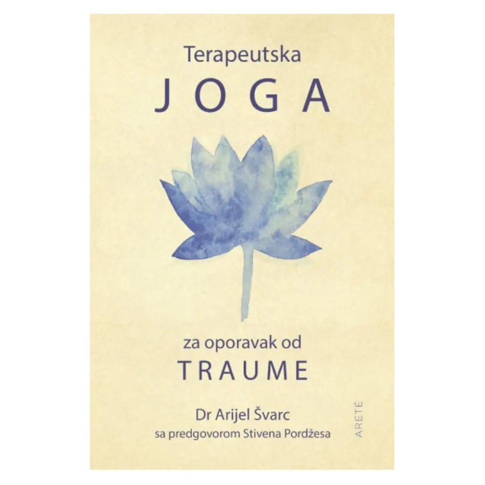 Terapeutska joga za oporavak od traume Arijel Švarc