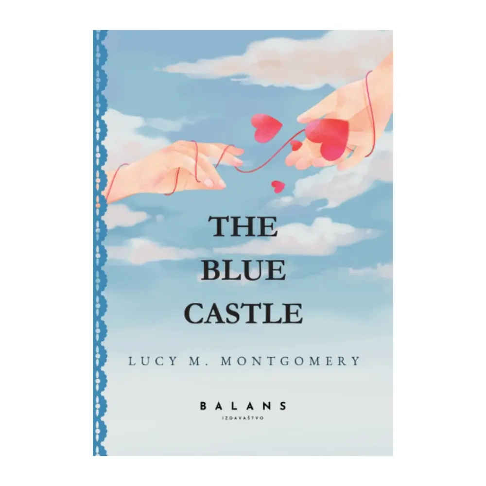 The Blue Castle Lucy M. Montgomery