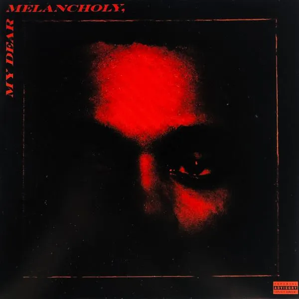 The Weeknd – My Dear Melancholy,
