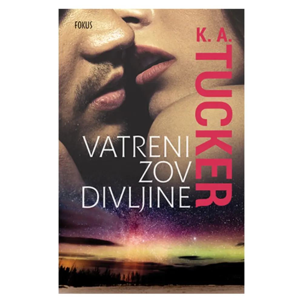 Vatreni zov divljine K. A. Tucker