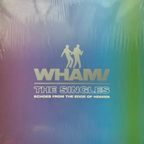 Wham! - The Singles (Echoes From The Edge Of Heaven)