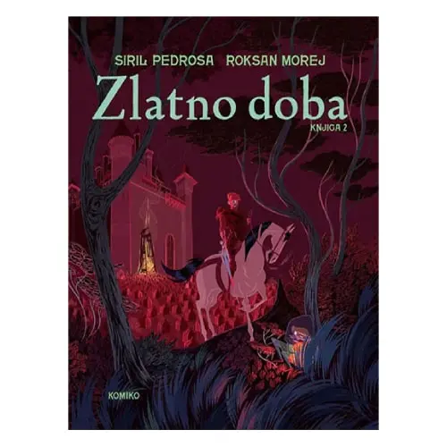 Zlatno doba, knjiga 2 Siril Pedrosa Roksan Morej Komiko