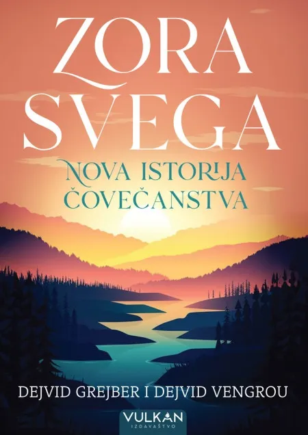 Dejvid Grejber i Dejvid Vengrou Zora svega: Nova istorija čovečanstva ( 28287 )