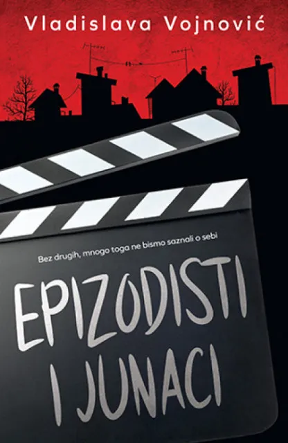 EPIZODISTI I JUNACI - Vladislava Vojnović ( 10608 )