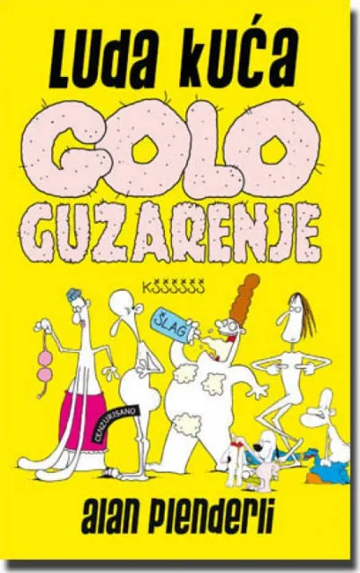 GOLOGUZARENJE - Luda kuća - Alan Plenderli ( 3808 )