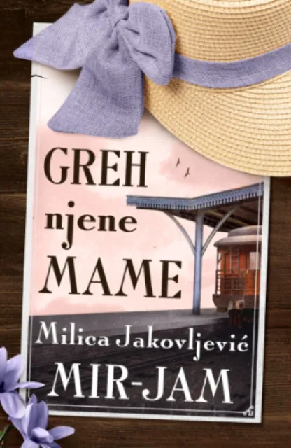 Greh njene mame - Milica Jakovljević Mir - Jam ( 14761 )