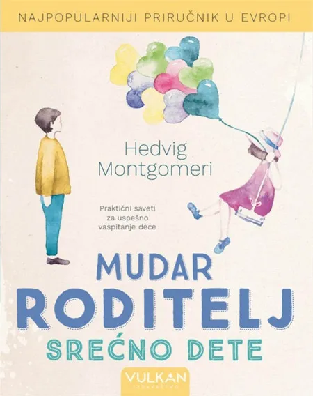 Hedvig Montgomeri Mudar roditelj – srećno dete ( 332964 )