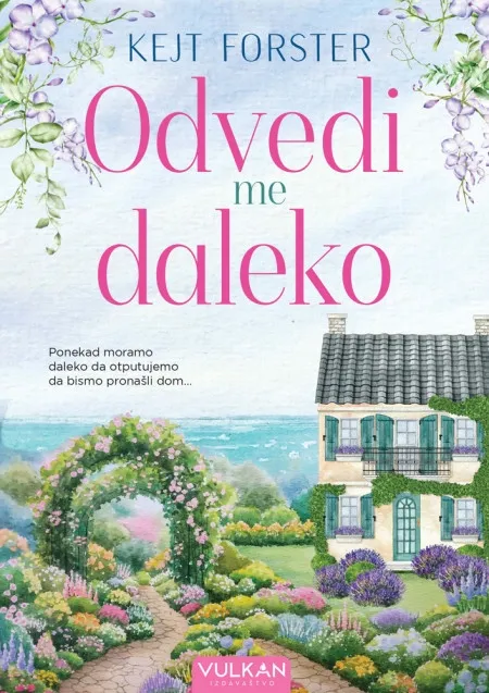 Kejt Forster Odvedi me daleko ( 28981 )