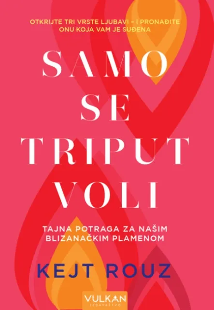 Kejt Rouz Samo se triput voli ( 25876 )