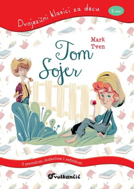 Mark Tven Dvojezični klasici za decu: Tom Sojer ( 327028 )