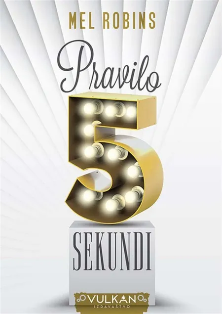Mel Robins Pravilo 5 sekundi ( 330300 )