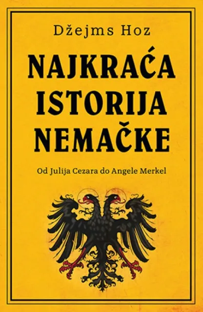 Najkraća istorija Nemačke - Džejms Hoz ( 10299 )