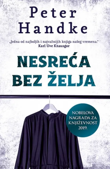 Nesreća bez želja - Peter Handke ( 10422 )