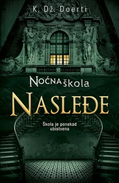 Noćna škola nasleđe - K.Dž. Doerti ( 7333 )