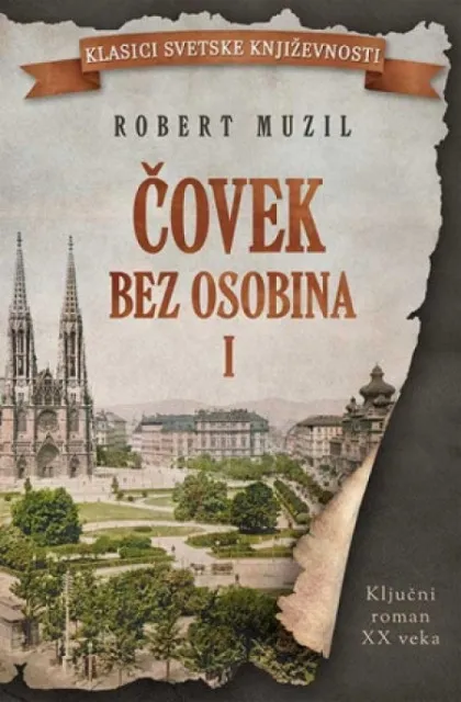 Čovek bez osobina I - Robert Muzil ( 9160 )