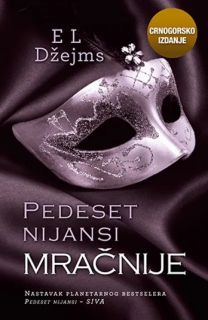 Pedeset nijansi MRAČNIJE - E L Džejms ( 6505 )