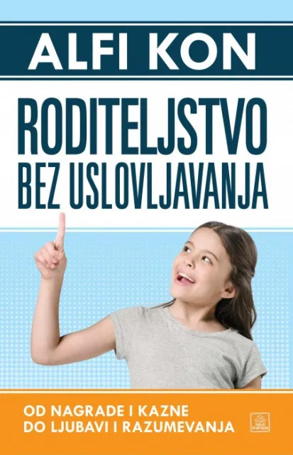 Roditeljstvo bez uslovljavanja - Alfi Kon ( 1164 )