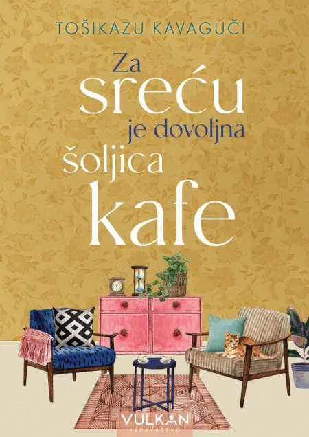 Tošikazu Kavaguči Za sreću je dovoljna šoljica kafe ( 29264 )