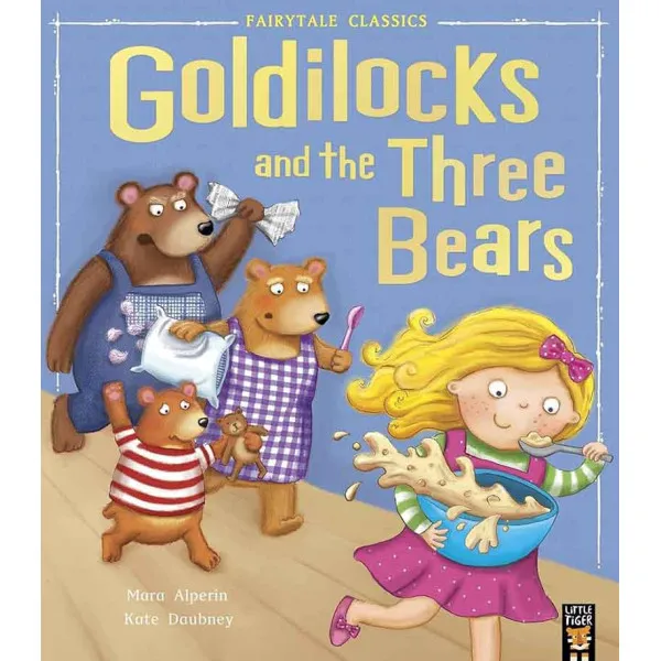 GOLDILOCKS AND THE THREE BEARS
