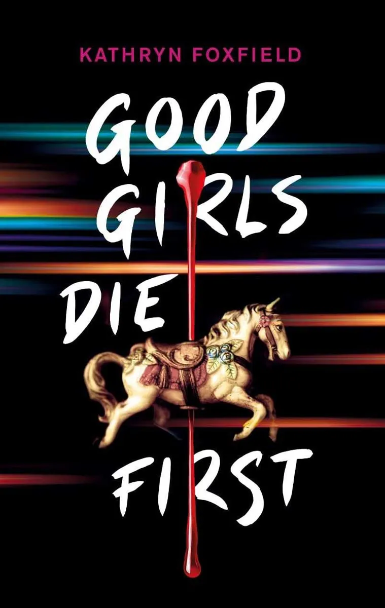 GOOD GIRLS DIE FIRST