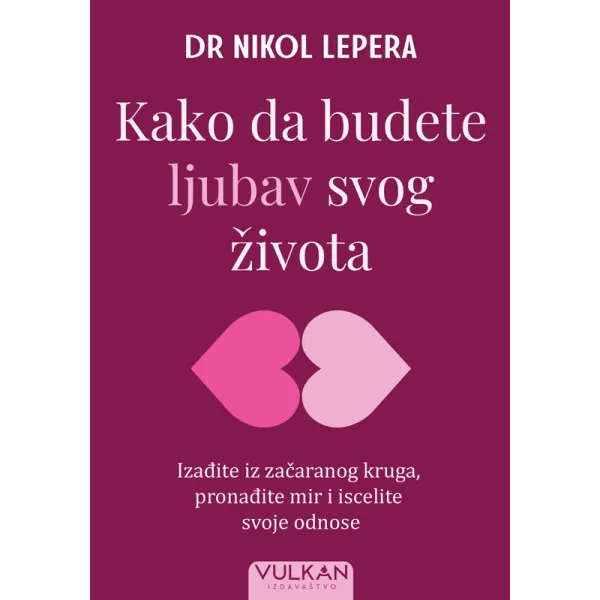 KAKO DA BUDETE LJUBAV SVOG ŽIVOTA