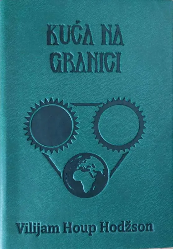 KUĆA NA GRANICI - Vilijam Houp Hodžson