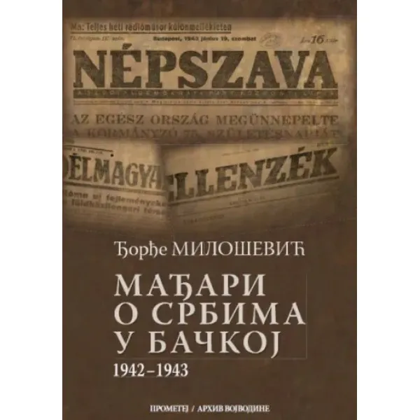 MAĐARI O SRBIMA U BAČKOJ 1942-1943
