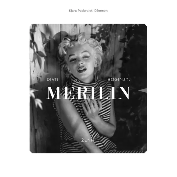 MERILIN Diva. Žena. Boginja