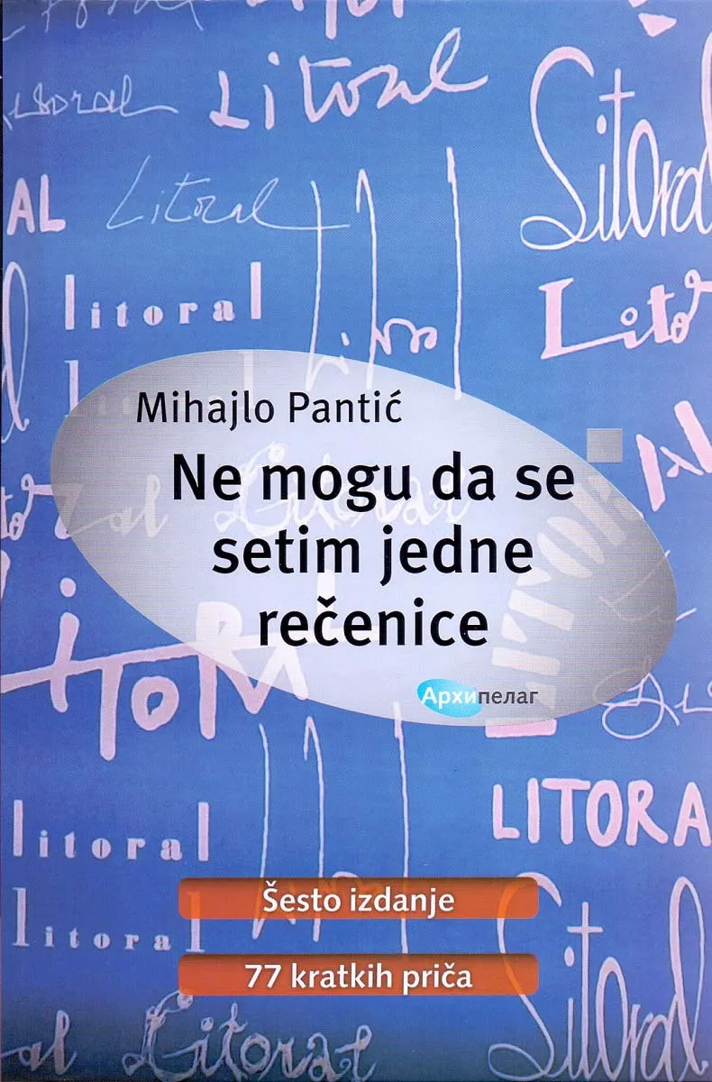 NE MOGU DA SE SETIM JEDNE REČENICE - Mihajlo Pantić