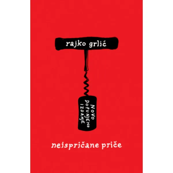 NEISPRIČANE PRIČE - dopunjeno izdanje