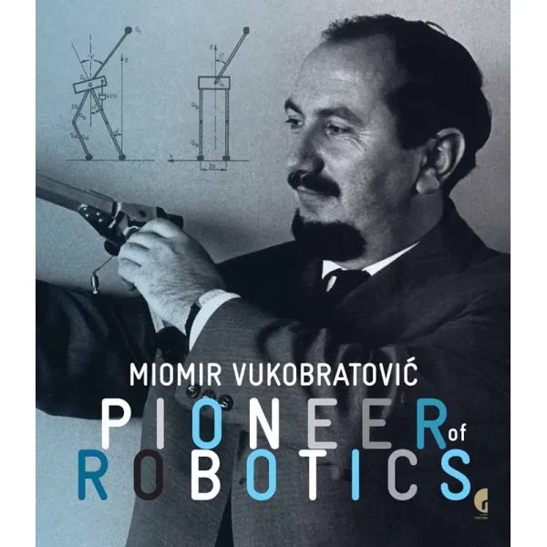 PIONEER OF ROBOTICS MIOMIR VUKOBRATOVIC