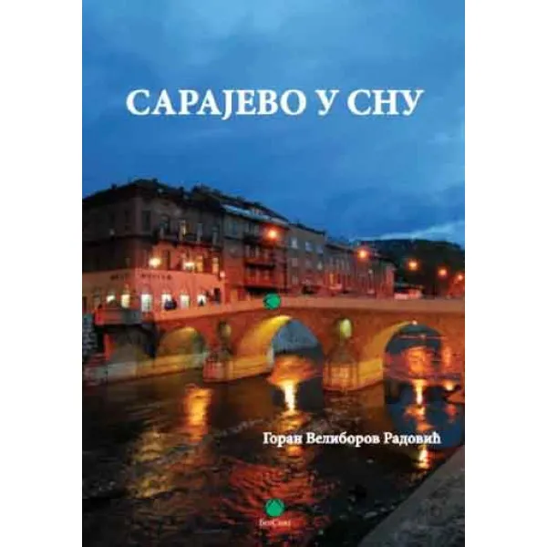 SARAJEVO U SNU - Goran Radović