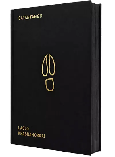 SATANTANGO - Laslo Krasnahorkai