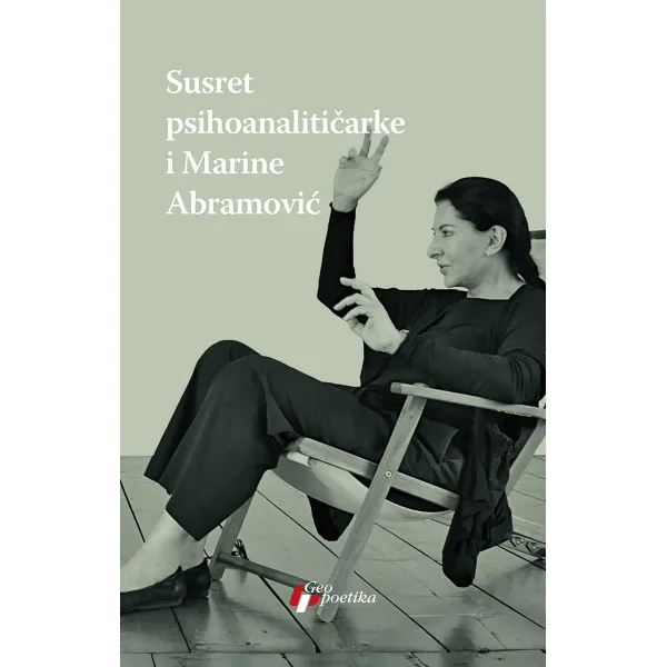 SUSRET PSIHOANALITIČARKE I MARINE ABRAMOVIĆ