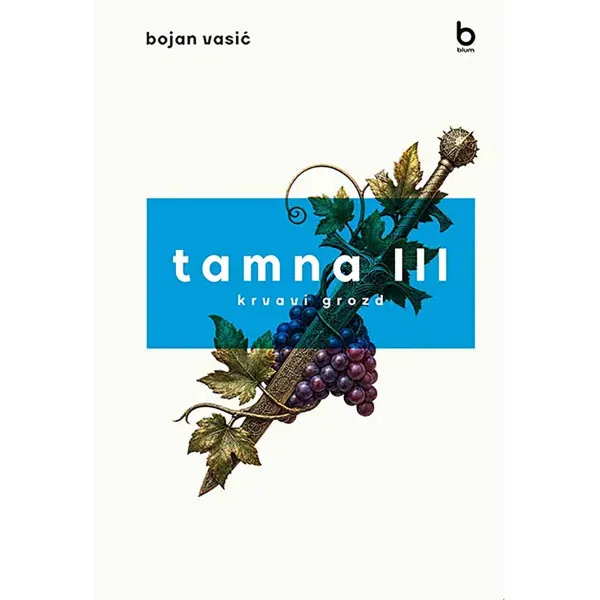 TAMNA III – KRVAVI GROZD