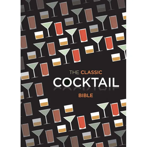 THE CLASSIC COCKTAIL BIBLE