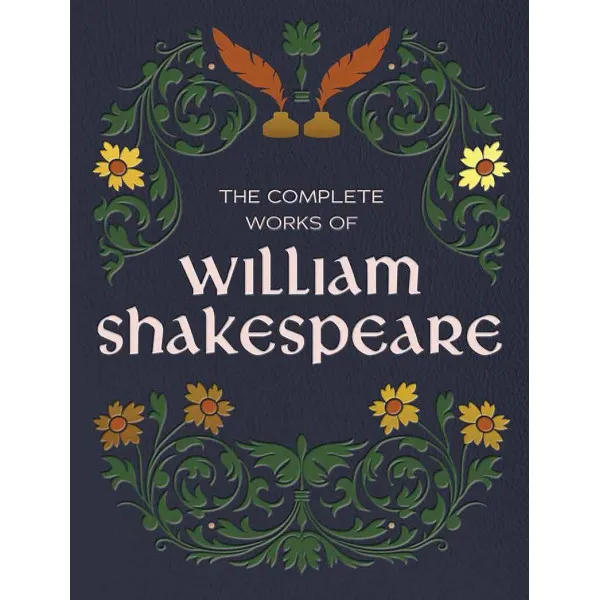 THE COMPLETE WORKS OF WILLIAM SHAKESPEARE Chartwell Deluxe Editions